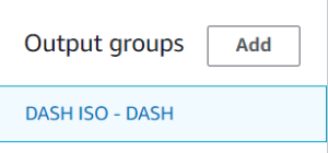 o	For encoding settings, follow the steps mentioned in the File group section. •	DASH ISO: When we select DASH as the Output group, by default, it creates separate video and audio outputs. o	Select DASH output group