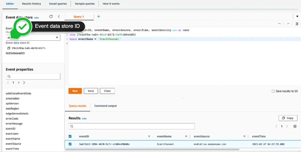 Query example using the code below. SELECT eventID, eventName, eventSource, eventTime, userIdentity.arn AS user FROM ##Event data store ID## Where eventname = 'StartChannel'