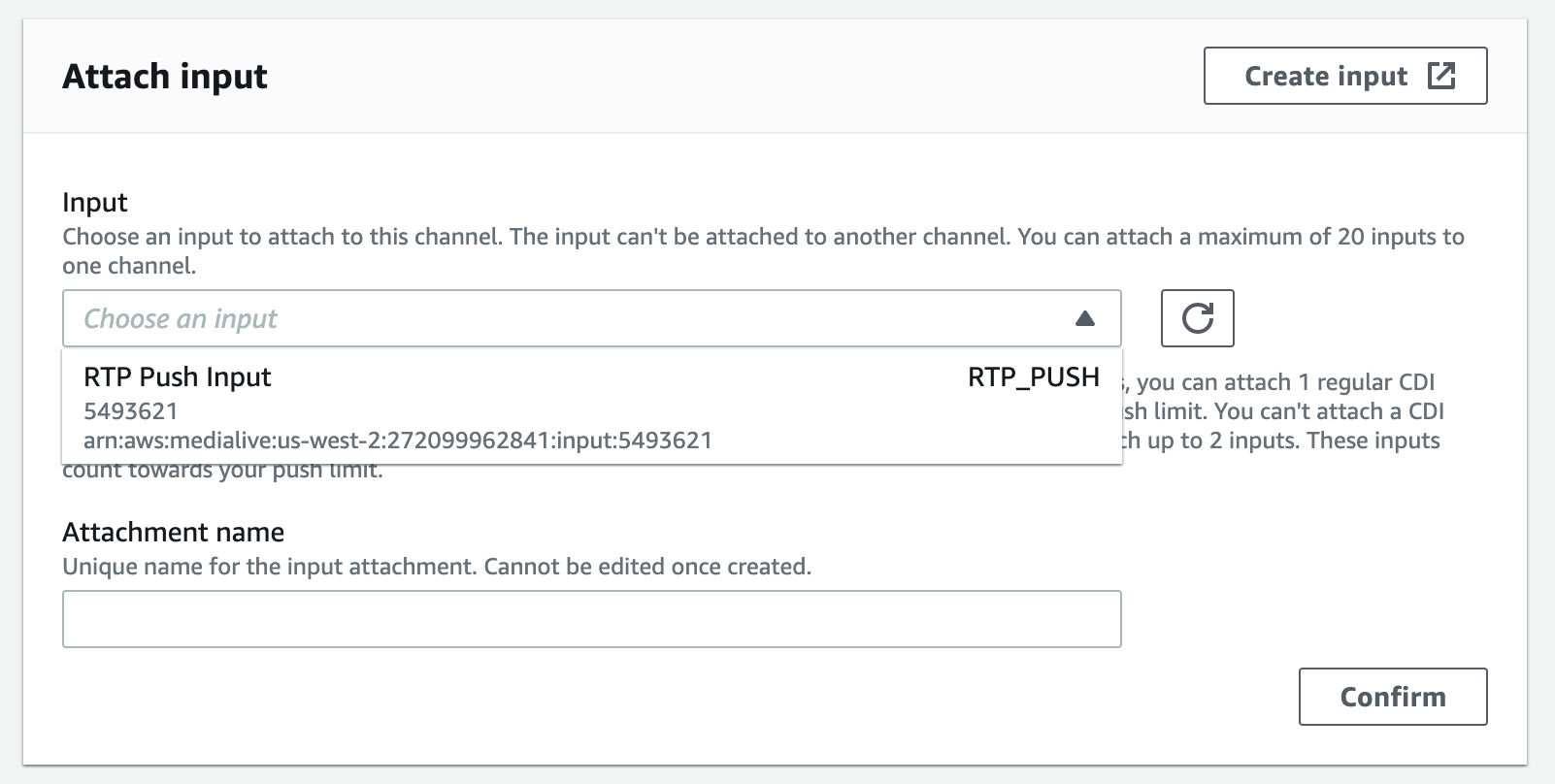 Attach the input to MediaLive channel.
