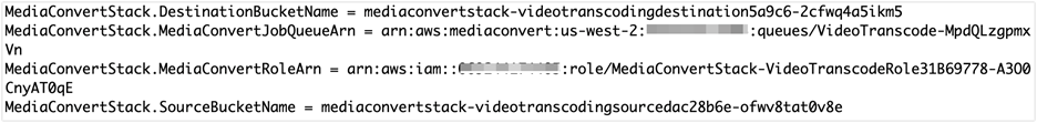 MediaConvert stack output: IDs of the AWS resources deployed by the stack. It includes source and destination S3 bucket names, MediaConvert job queue and the role MediaConvert assumes while running the job. They are used to set the config.properties in Steps 2-6.