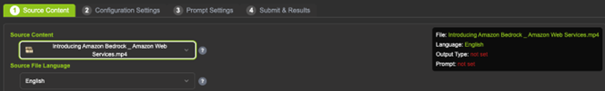 Screen capture of a user interface displaying the “Source Content” selection step in a four-step workflow. A box is highlighting the Source Content: Introducing Amazon Bedrock_Amazon Web Services.mp4. This is an active dropdown menu listing video files for selection. There is a Source File Language section, which user decides which language to process video analysis. On the right, when each step is completed, the corresponding red status text turns green to indicate completion.