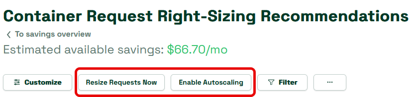 Enable Resize Requests (Applies recommendations per your customizations) Enable Auto-Scaling (Scaling requests based on customization)